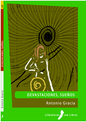 Devastaciones, Sueños, el libro del poeta alicantino Antonio Gracia, ganador del Loewe 2004 es publicado por Literaturas Com Libros